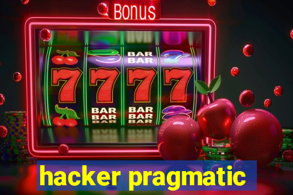 hacker pragmatic